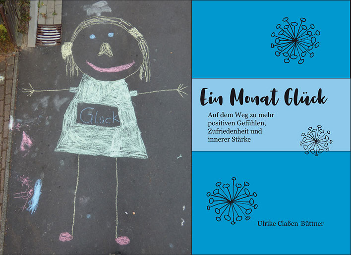 Das Buch „Ein Monat Glck“, ein interaktiver Workshop fr mehr Glck und Zufriedenheit im Leben