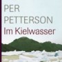 Per Petterson - Im Kielwasser