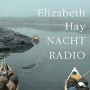 Buchtipp der Stadtbcherei Wiehl: „Nachtradio“ von Elizabeth Hay