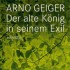 Buchtipp der Stadtbcherei Wiehl: „Der alte Knig in seinem Exil“ von Arno Geiger