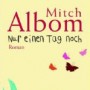 Mitch Albom - Nur einen Tag noch