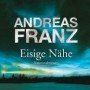 Buchtipp der Stadtbcherei Wiehl: „Eisige Nhe“ von Andreas Franz