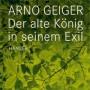 Buchtipp der Stadtbcherei Wiehl: „Der alte Knig in seinem Exil“ von Arno Geiger