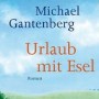 Buchtipp der Stadtbcherei Wiehl: „Urlaub mit Esel“ von Michael Gantenberg