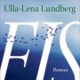 Buchtipp der Stadtbücherei Wiehl: „Eis“ von Ulla-Lena Lundberg
