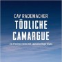Buchtipp der Stadtbücherei Wiehl: „Tödliche Camargue“ von Cay Rademacher