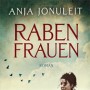Buchtipp der Stadtbücherei Wiehl: „Rabenfrauen“ von Anja Jonuleit