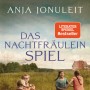 Buchtipp der Stadtbücherei Wiehl: „Das Nachtfräuleinspiel“ von Anja Jonuleit