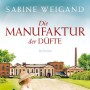 Buchtipp der Stadtbücherei Wiehl: „Die Manufaktur der Düfte“ von Sabine Weigand