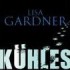 Lisa Gardner: Kühles Grab